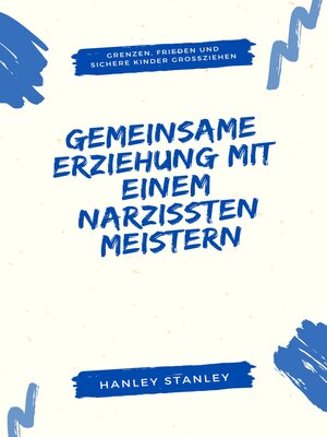 Gemeinsame Erziehung mit einem Narzissten meistern - Audiobook